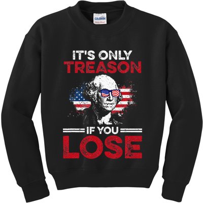 Its Only Treason If You Lose History Kids Sweatshirt