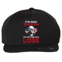 Its Only Treason If You Lose History Wool Snapback Cap
