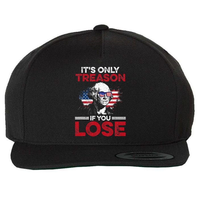 Its Only Treason If You Lose History Wool Snapback Cap