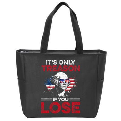 Its Only Treason If You Lose History Zip Tote Bag