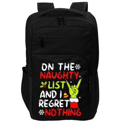 Im On The Naughty List And I Regret Nothing Christmas Impact Tech Backpack