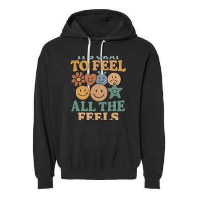 It's Okay to Feel All the Feels Garment-Dyed Fleece Hoodie