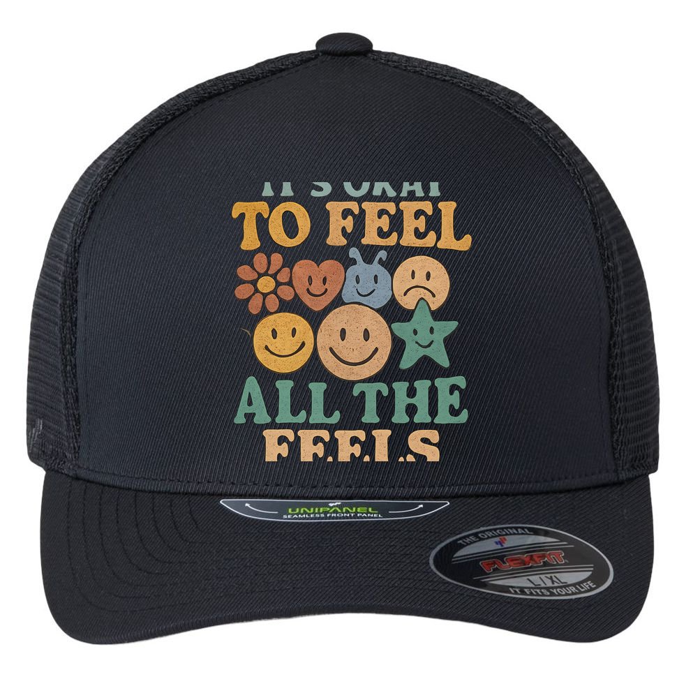 It's Okay to Feel All the Feels Flexfit Unipanel Trucker Cap