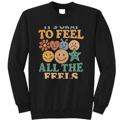 It's Okay to Feel All the Feels Sweatshirt
