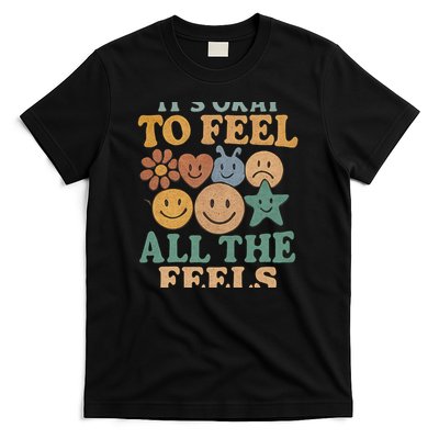 It's Okay to Feel All the Feels T-Shirt