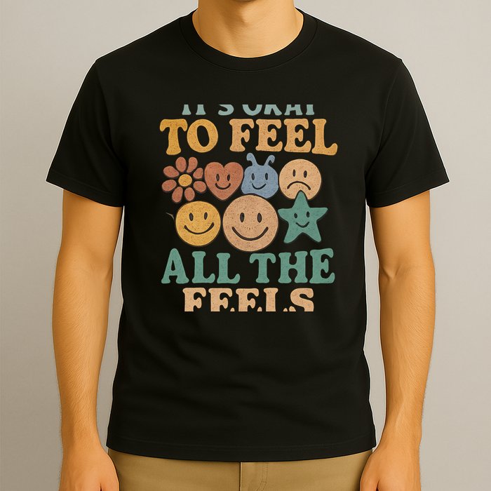It's Okay to Feel All the Feels T-Shirt