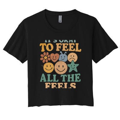 It's Okay to Feel All the Feels Women's Crop Top Tee