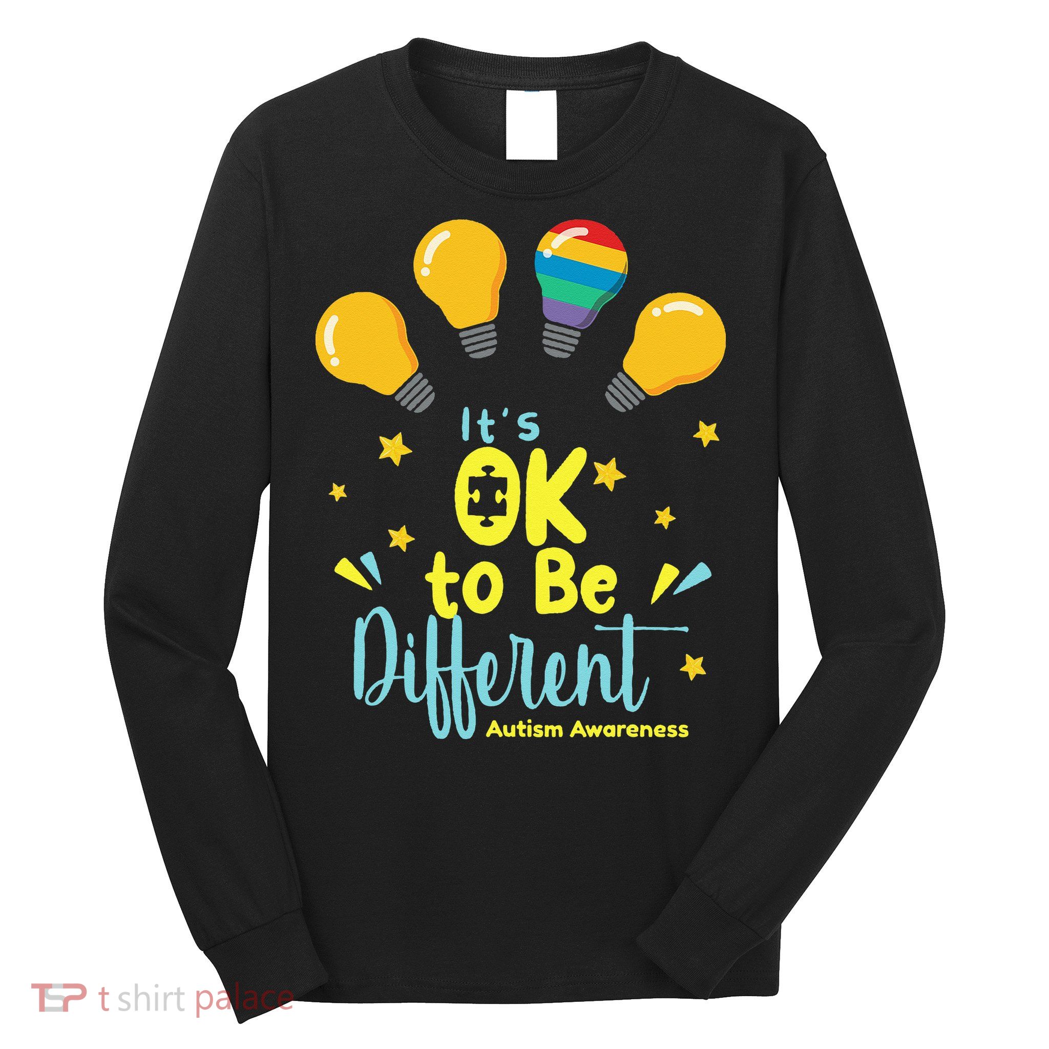 It's OK To Be Different Cute Autism Awareness Quote Long Sleeve Shirt