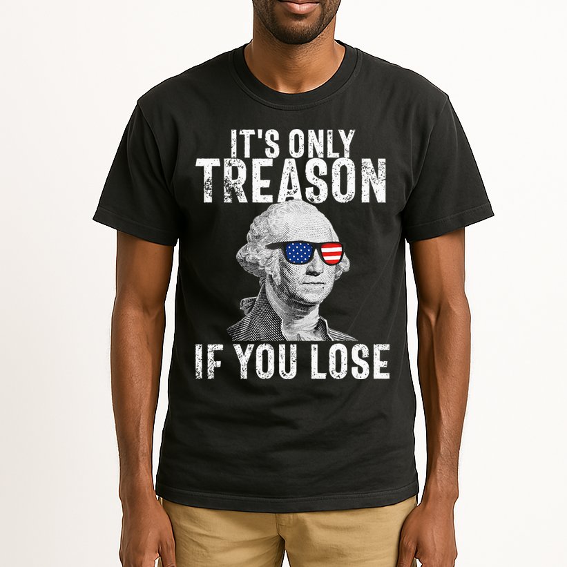 ItS Only Treason If You Lose George Washington Tall T-Shirt