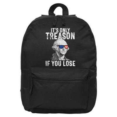 ItS Only Treason If You Lose George Washington 16 in Basic Backpack