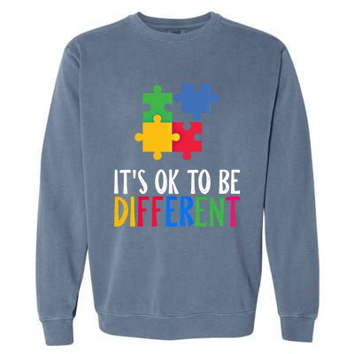 Its Ok To Be Different Be Kind Autism Awareness Autism Meaningful Gift Garment-Dyed Sweatshirt