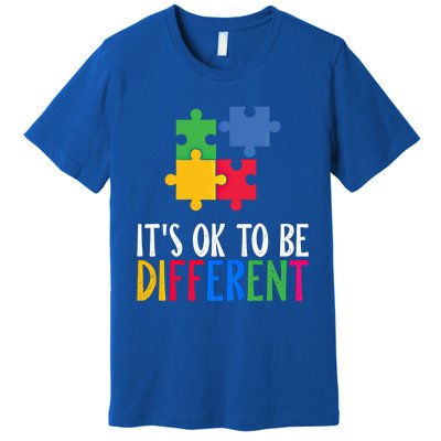 Its Ok To Be Different Be Kind Autism Awareness Autism Meaningful Gift Premium T-Shirt