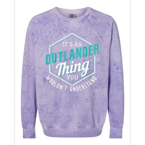 It's Outlander Thing You Wouldn't Understand Colorblast Crewneck Sweatshirt