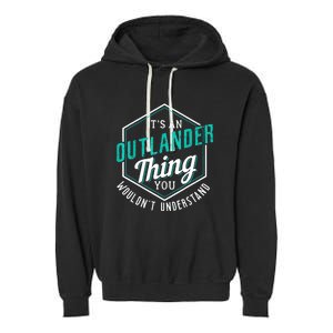 It's Outlander Thing You Wouldn't Understand Garment-Dyed Fleece Hoodie