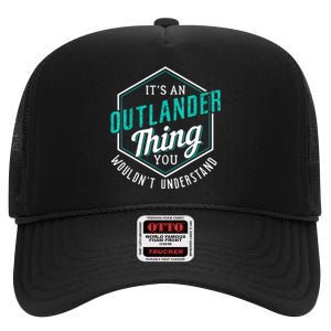 It's Outlander Thing You Wouldn't Understand High Crown Mesh Back Trucker Hat