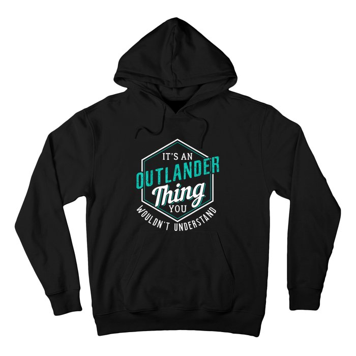 It's Outlander Thing You Wouldn't Understand Hoodie