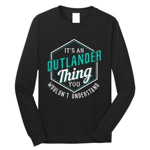 It's Outlander Thing You Wouldn't Understand Long Sleeve Shirt