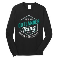 It's Outlander Thing You Wouldn't Understand Long Sleeve Shirt