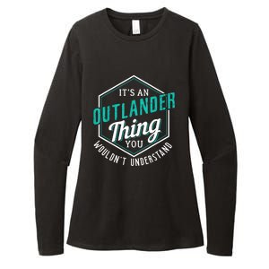 It's Outlander Thing You Wouldn't Understand Womens CVC Long Sleeve Shirt