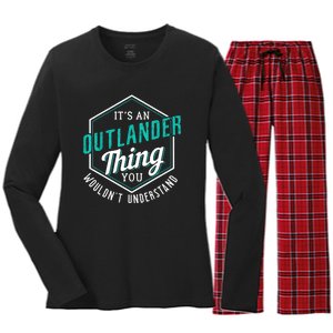 It's Outlander Thing You Wouldn't Understand Women's Long Sleeve Flannel Pajama Set 