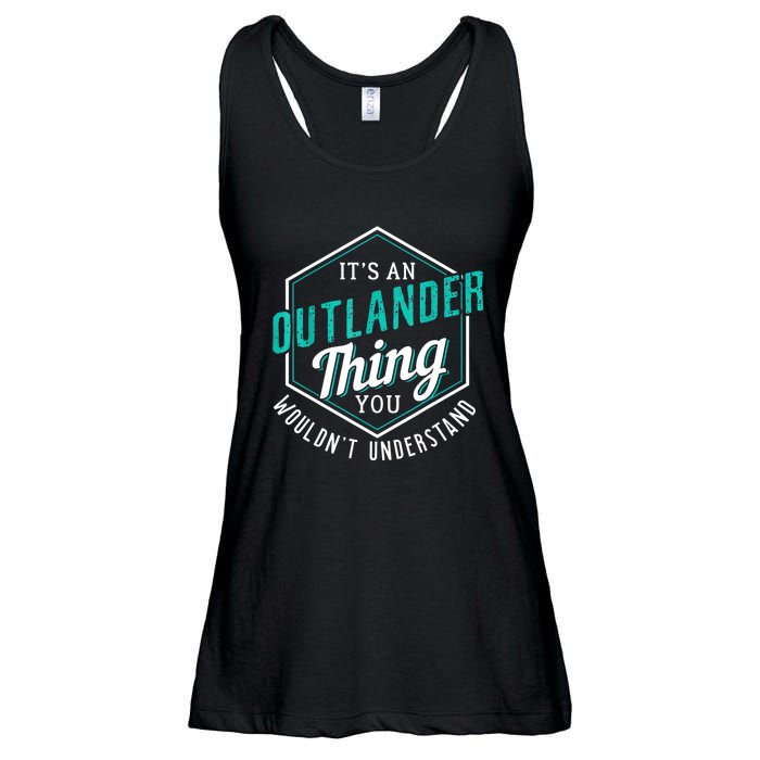 It's Outlander Thing You Wouldn't Understand Ladies Essential Flowy Tank