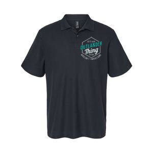 It's Outlander Thing You Wouldn't Understand Softstyle Adult Sport Polo