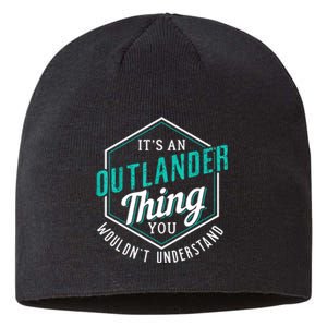 It's Outlander Thing You Wouldn't Understand Sustainable Beanie