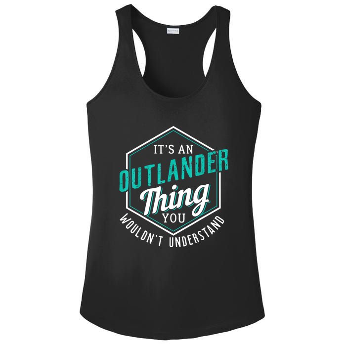 It's Outlander Thing You Wouldn't Understand Ladies PosiCharge Competitor Racerback Tank