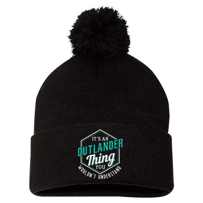 It's Outlander Thing You Wouldn't Understand Pom Pom 12in Knit Beanie