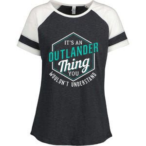 It's Outlander Thing You Wouldn't Understand Enza Ladies Jersey Colorblock Tee