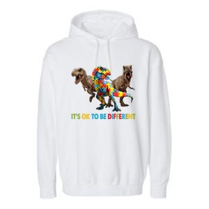 ItS Ok To Be Different Dinosaur Autism Awareness Funny Gift Garment-Dyed Fleece Hoodie