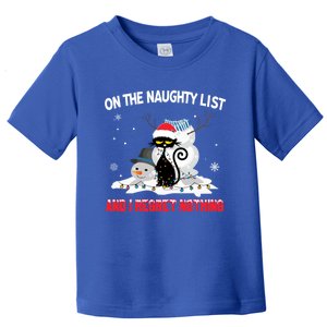 IM On The Naughty List And I Regret Nothing Black Cat Cool Gift Toddler T-Shirt