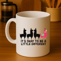 It's okay to be a little different Alpacas Quote Mug
