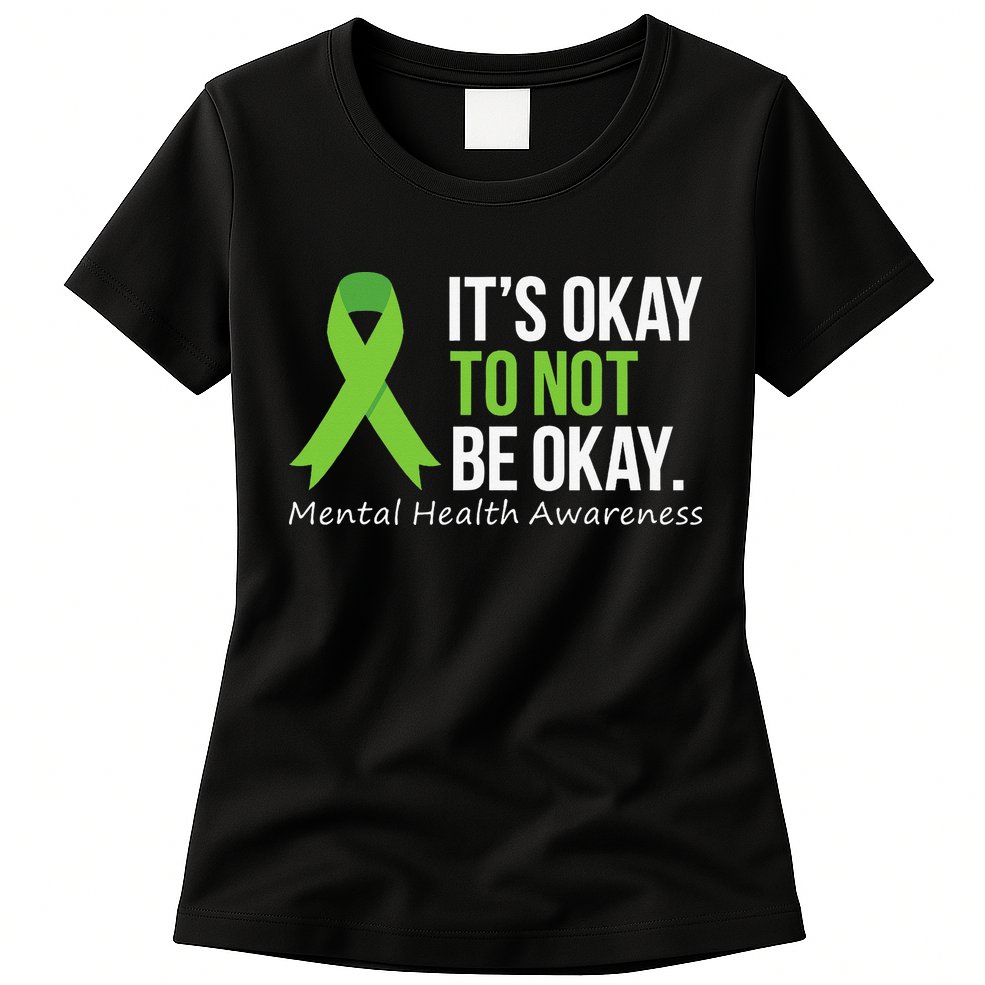Its Okay To Not Be Okay Mental Health Awareness Ribbon Womens T-Shirt