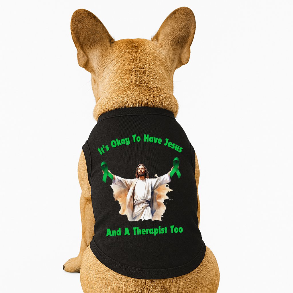 Its Ok To Have Jesus And A Therapist Too Doggie Tank