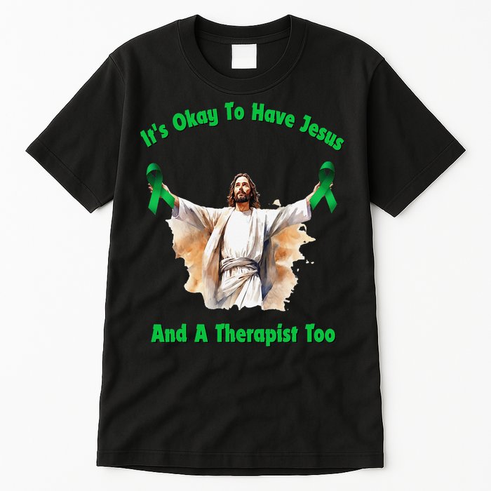 Its Ok To Have Jesus And A Therapist Too Tall T-Shirt