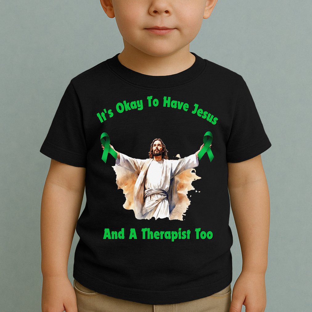 Its Ok To Have Jesus And A Therapist Too Toddler T-Shirt