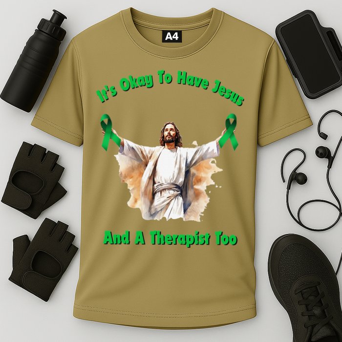 Its Ok To Have Jesus And A Therapist Too Cooling Performance Crew T-Shirt