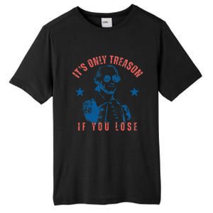 Its Only Treason If You Lose Washington American 4th Of July Tall Fusion ChromaSoft Performance T-Shirt