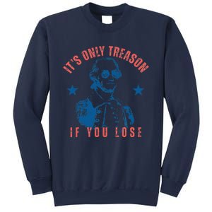 Its Only Treason If You Lose Washington American 4th Of July Sweatshirt