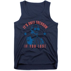 Its Only Treason If You Lose Washington American 4th Of July Tank Top