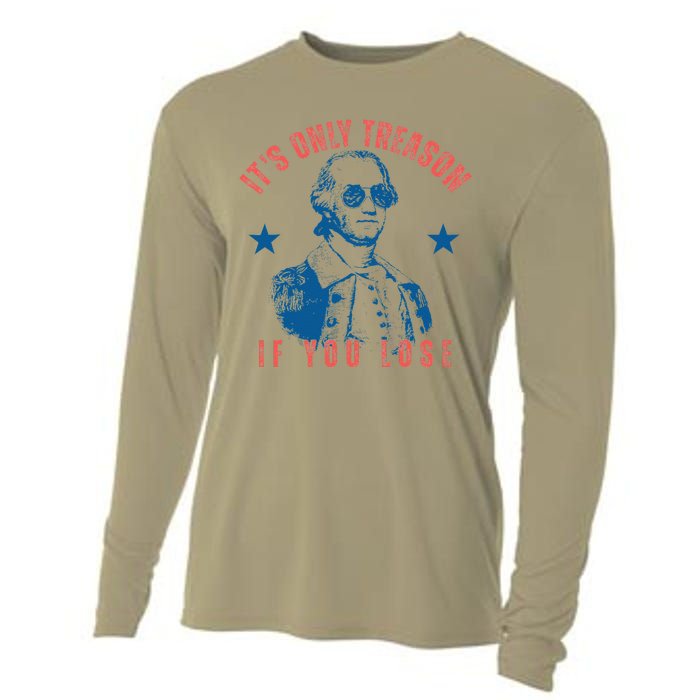 Its Only Treason If You Lose Washington American 4th Of July Cooling Performance Long Sleeve Crew