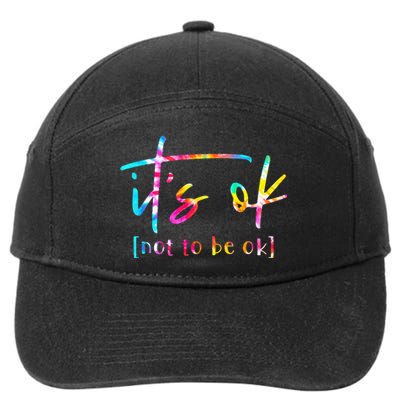 Its Ok To Not Be Okay Mental Health Awareness Month 7-Panel Snapback Hat