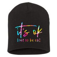 Its Ok To Not Be Okay Mental Health Awareness Month Short Acrylic Beanie