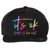 Its Ok To Not Be Okay Mental Health Awareness Month Wool Snapback Cap