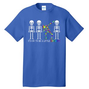 ItS Ok To Be A Little Different Autism Awareness Skeleton Gift Tall T-Shirt