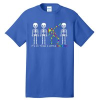 ItS Ok To Be A Little Different Autism Awareness Skeleton Gift Tall T-Shirt