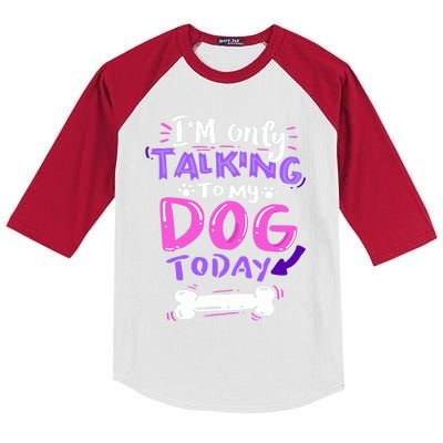 I'm Only Talking To My Dog Today Dog Lover Gift Kids Colorblock Raglan Jersey