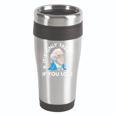 ItS Only Treason If You Lose 16oz Travel Tumbler