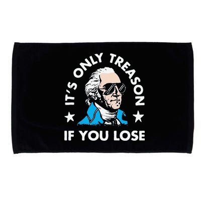 ItS Only Treason If You Lose Microfiber Hand Towel